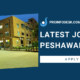 Latest Jobs Peshawar
