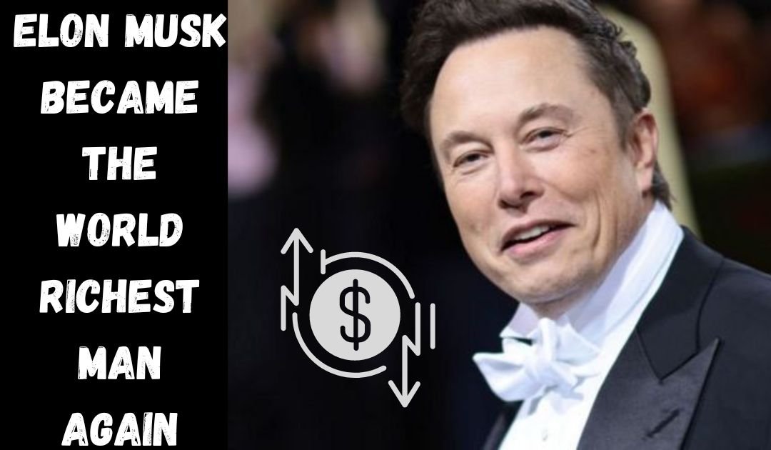 Richest man In the world is Elon Musk