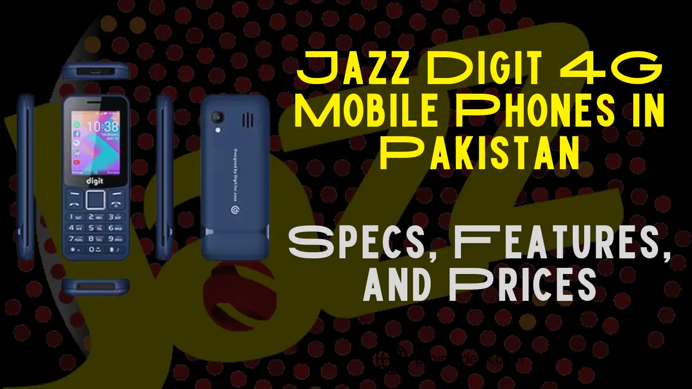 Jazz Digit 4G Mobile Phones in Pakistan
