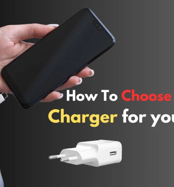 how to choose the right charger for your smartphone.