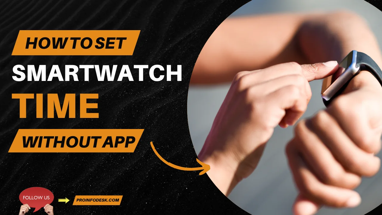How to Set Time on a Smartwatch Without an App