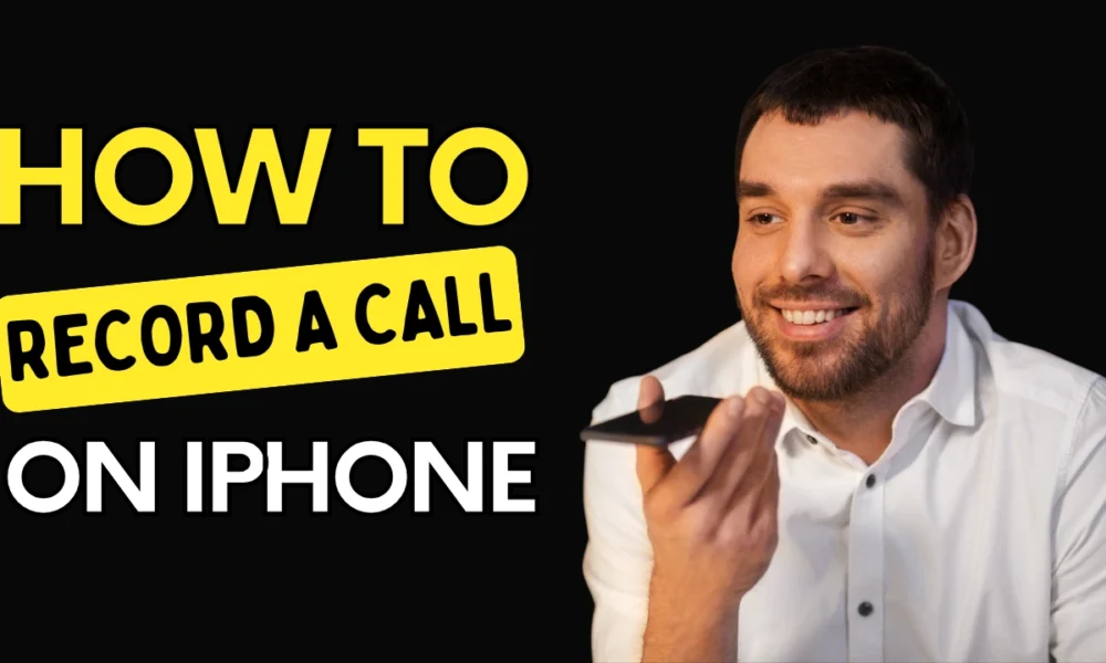 Record Call on iPhone