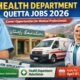 Health Department Quetta Jobs 2026 – Career Opportunities for Medical Professionals
