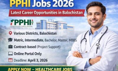PPHI Jobs 2026 latest career opportunities in Balochistan with healthcare vacancies, online application and April 3 deadline