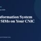 SIM Information System 2026: Check SIM Number and SIMs on Your CNIC
