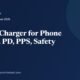 How to Choose the Right Phone Charger (USB-C PD, Watts, Safety)