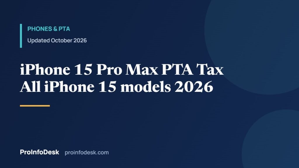 iPhone 15 Pro Max PTA Tax in Pakistan 2026: All iPhone 15 Models