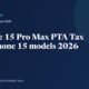 iPhone 15 Pro Max PTA Tax in Pakistan 2026: All iPhone 15 Models