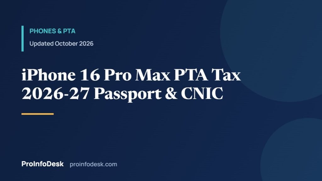 iPhone 16 Pro Max PTA Tax 2026–27: Exact Amounts