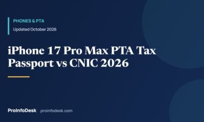 iPhone 17 Pro Max PTA Tax in Pakistan 2026: Passport vs CNIC