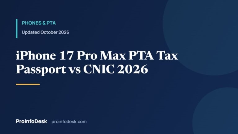 iPhone 17 Pro Max PTA Tax in Pakistan 2026: Passport vs CNIC