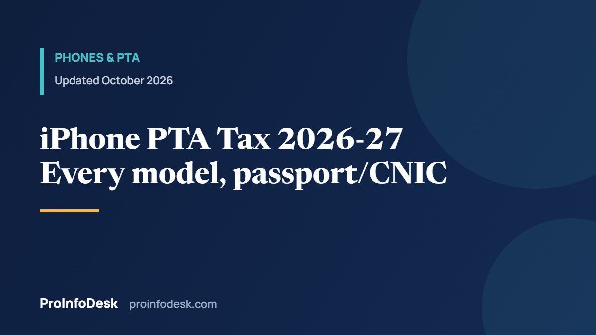 iPhone PTA Tax in Pakistan 2026–27: Every Model, Passport vs CNIC