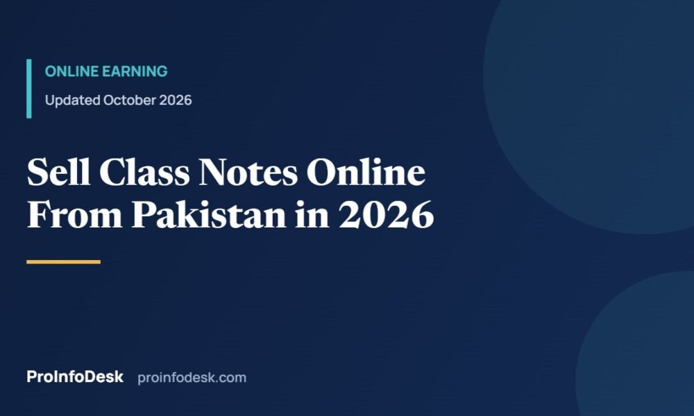 How to Sell Your Class Notes Online From Pakistan (2026)